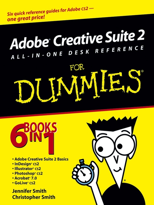 Title details for Adobe Creative Suite 2 All-in-One Desk Reference For Dummies by Jennifer Smith - Available